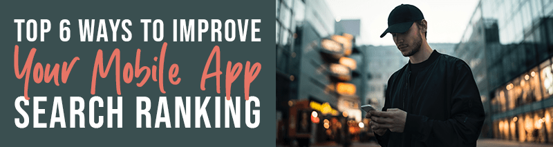 Top-6-Ways-to-Improve-your-Mobile-App-Search-Ranking