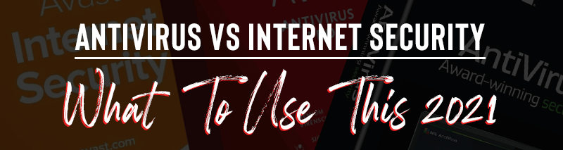 antivirus vs internet secutity