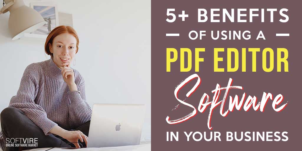 benefits of using a pdf editor in your business
