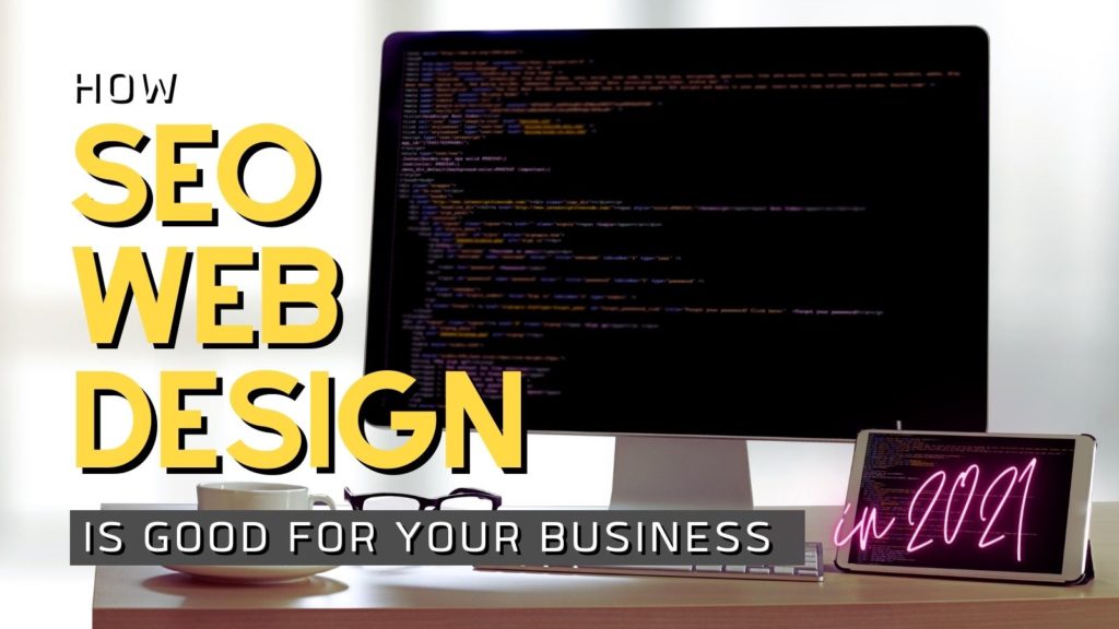 How SEO Web Design is Good for Your Your Business in 2021 - Softvire Australia