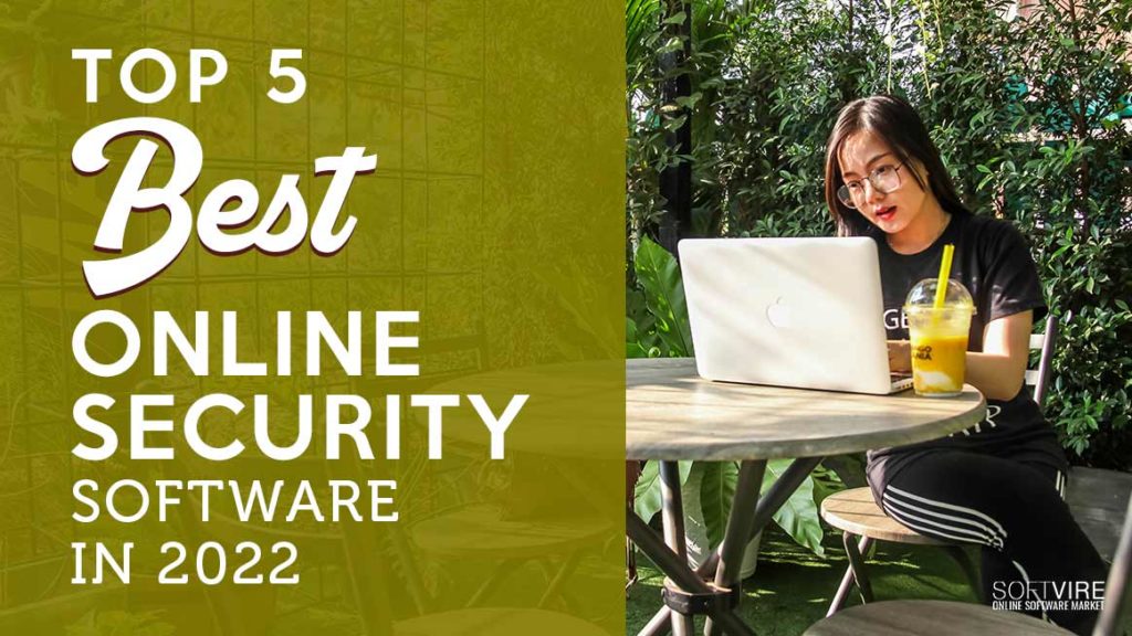 Top 5 Best Online Security Software in 2022