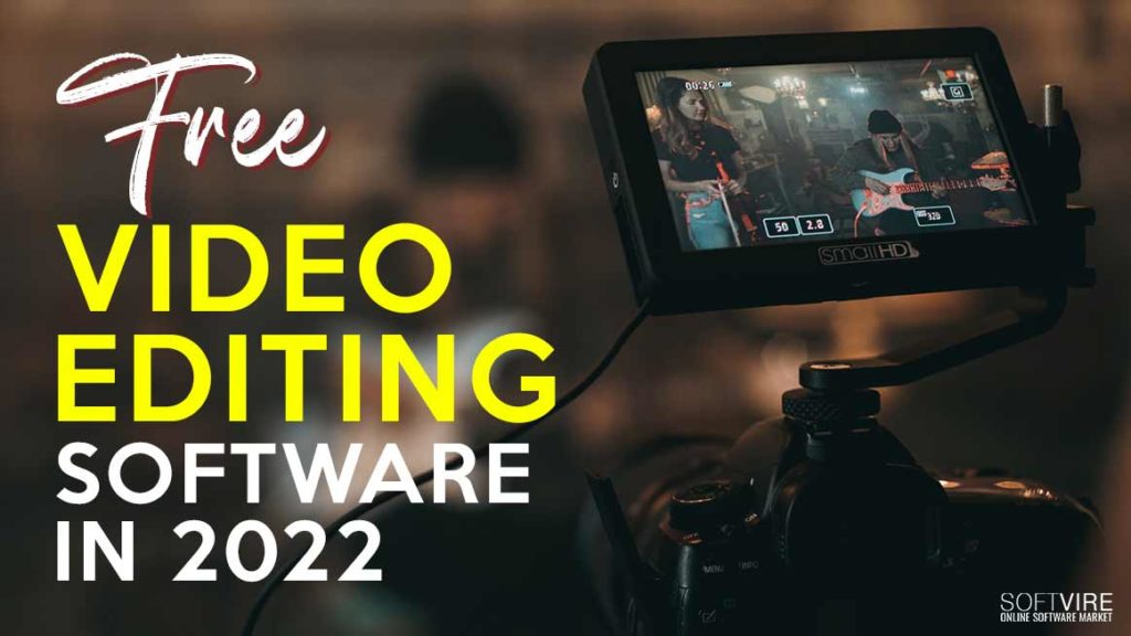 Free Video Editing Software in 2022