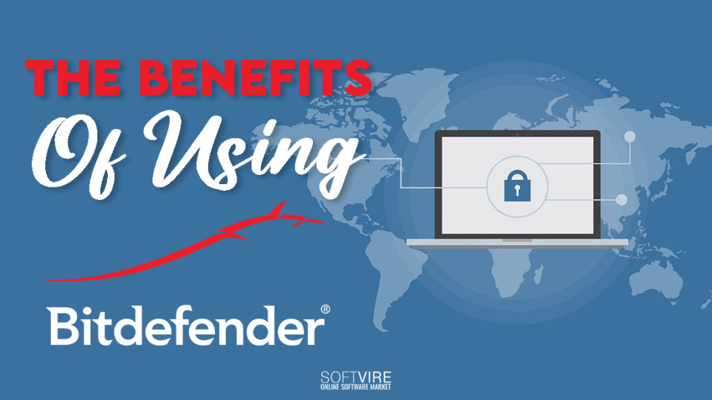 the benefits of using bitdefender